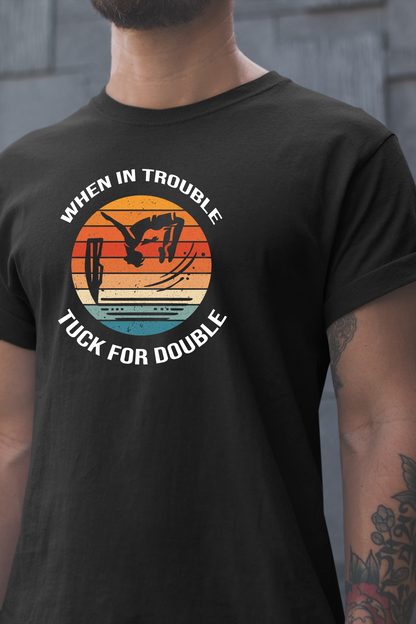 "When In Trouble, Tuck for Double" - Funny Cliff Jumping T-Shirt | Retro Adventure Design