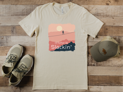 "I'd Rather Be Slackin" Funny Highline/Slackline Shirt | Simple, Modern Slackline T-Shirt