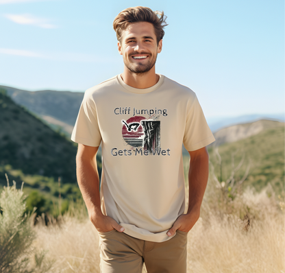 "Cliff Jumping Gets Me Wet" Shirt | Funny Cliff Jumping T-Shirt for Outdoorsy Adventurers - Distressed Grunge Design