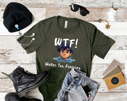 "WTF! Water Too Freezing" Swim Shirt | Funny Swimmer T-Shirt