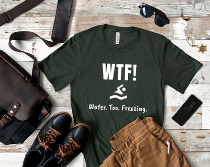 "WTF! Water Too Freezing" Swim Shirt | Funny Swimmer T-Shirt - Minimalist Style