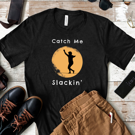 "Catch Me Slackin" Slackline Shirt - Silhouette Moon Design Cool, Funny, Minimalist Slackline T-Shirt