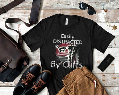 "Easily Distracted by Cliffs" Cliff Jumping T-shirt | Distressed Grunge Style, Funny Shirt for Outdoor Enthusiasts