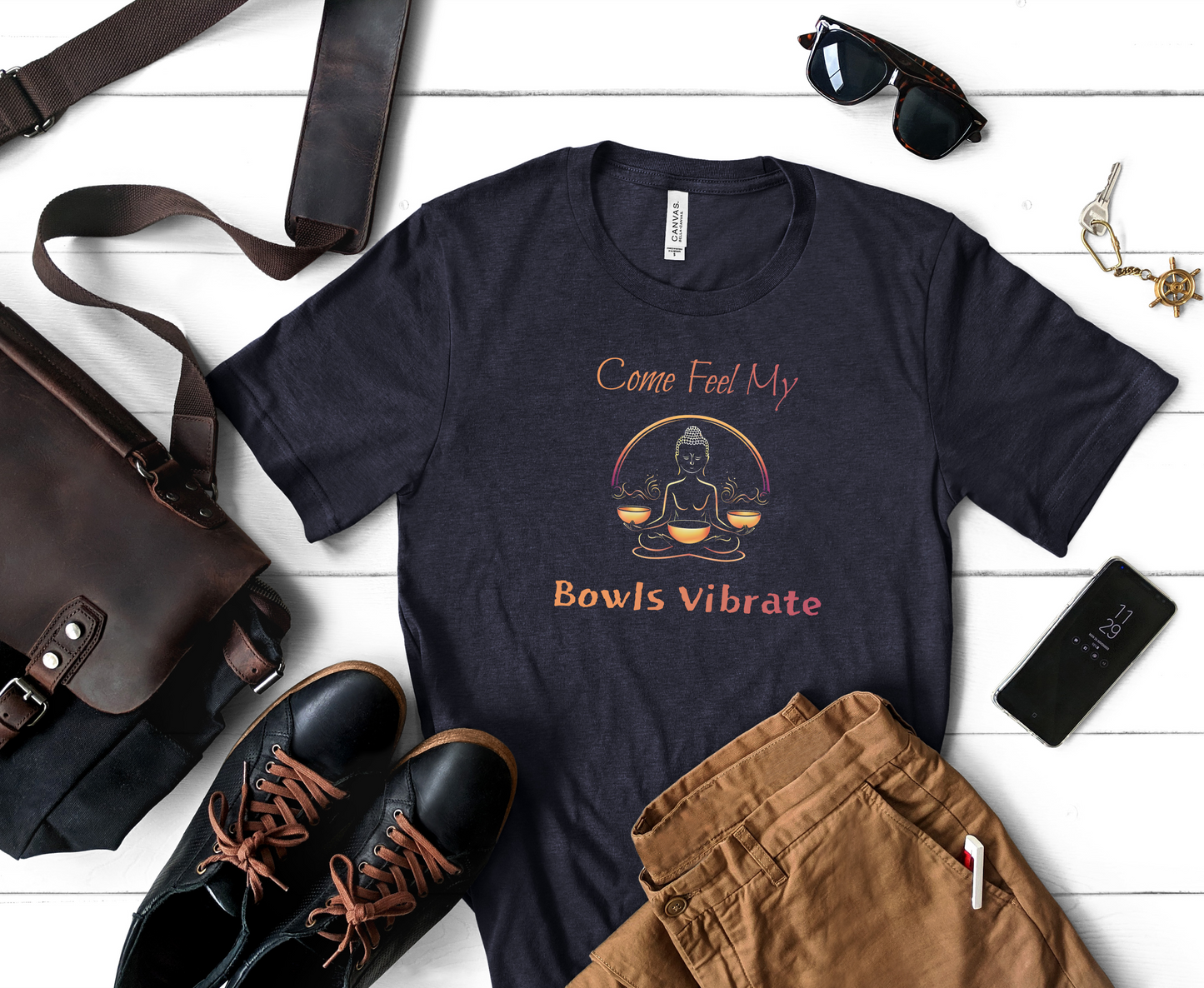 "Come Feel My Bowls Vibrate" - Funny Sound Healing Therapy Shirt | Sound Bowls T Shirt