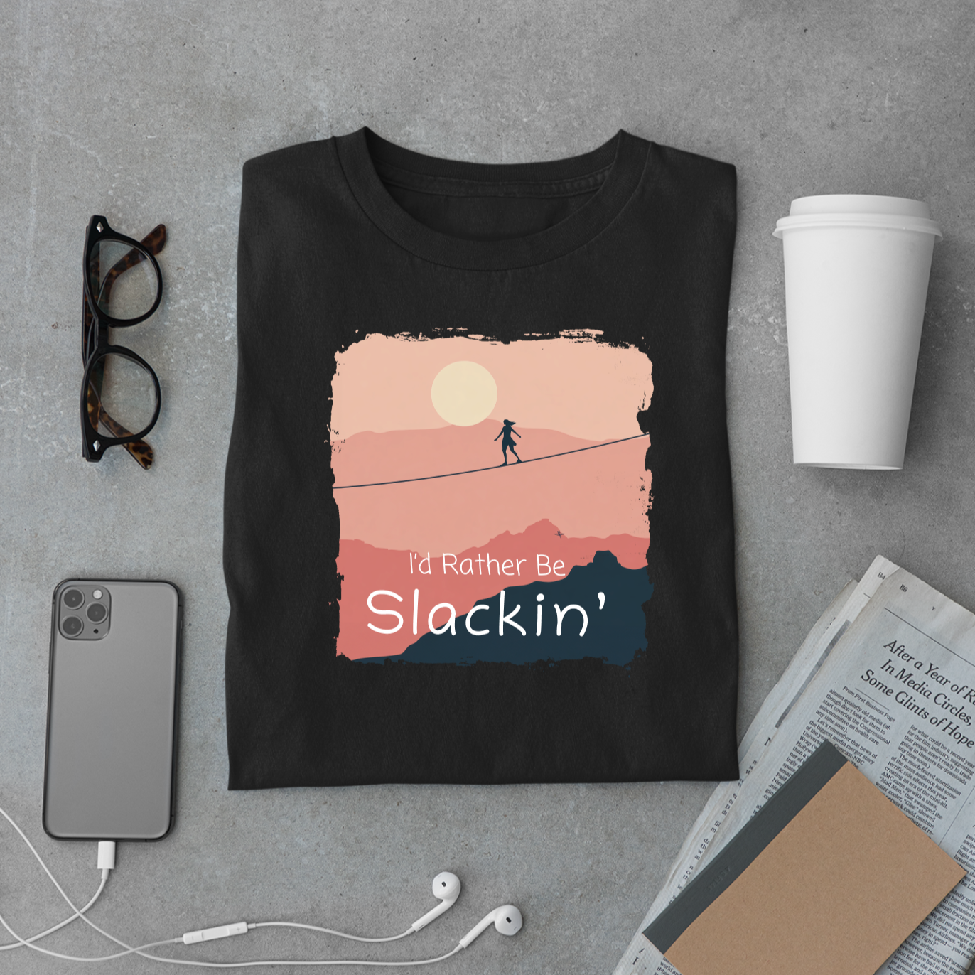 "I'd Rather Be Slackin" Funny Highline/Slackline Shirt | Simple, Modern Slackline T-Shirt