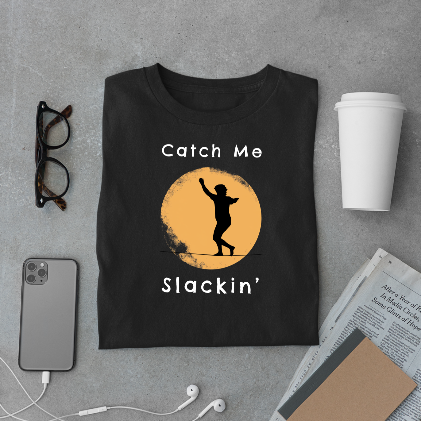 "Catch Me Slackin" Slackline Shirt - Silhouette Moon Design Cool, Funny, Minimalist Slackline T-Shirt