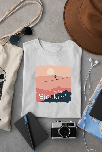 "I'd Rather Be Slackin" Funny Highline/Slackline Shirt | Simple, Modern Slackline T-Shirt