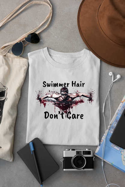 "Swimmer Hair, Don't Care" - Swimming Shirt | Funny Swim T-Shirt